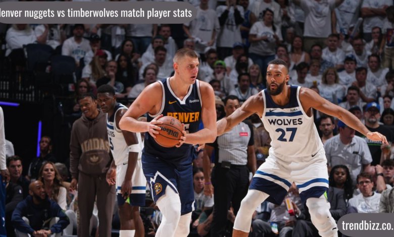 denver nuggets vs timberwolves match player stats