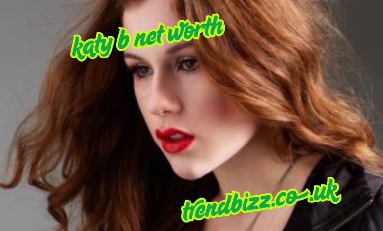 katy b net worth