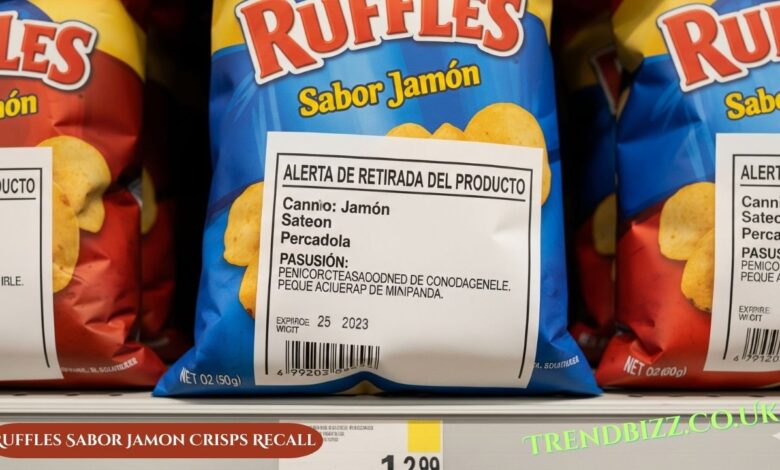 Ruffles Sabor Jamon Crisps Recall
