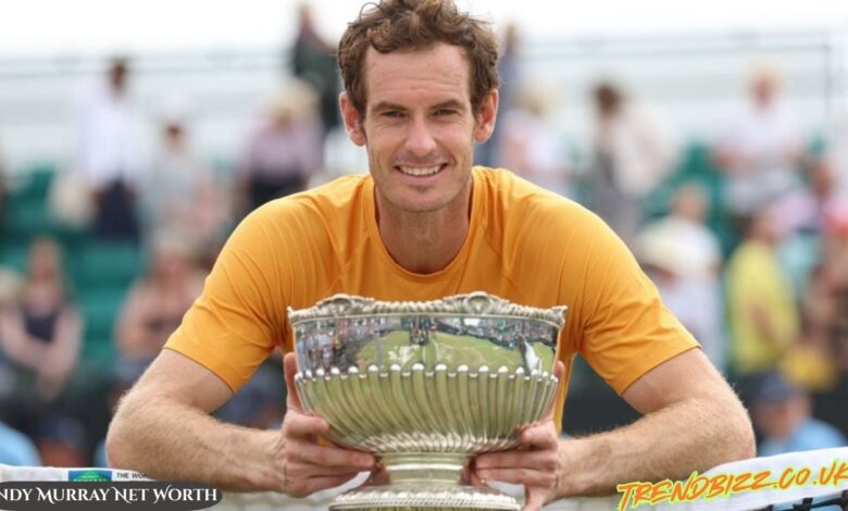 Andy Murray Net Worth
