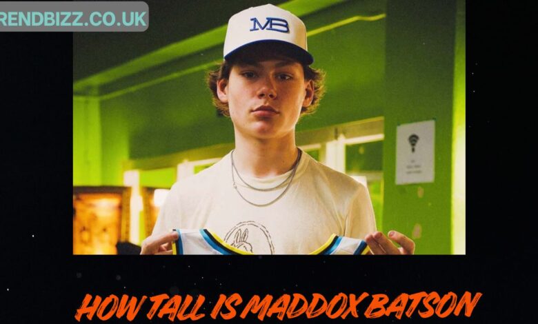 How Tall Is Maddox Batson