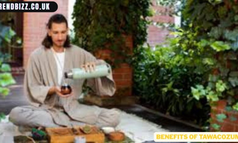 Benefits of Tawacozumi