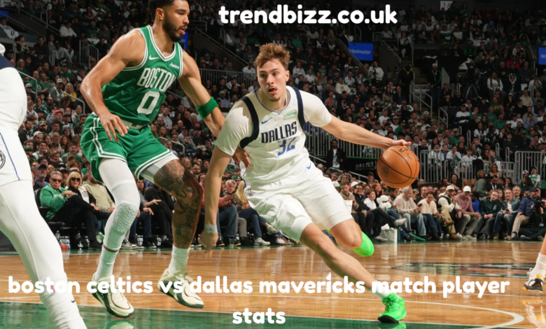 boston celtics vs dallas mavericks match player stats