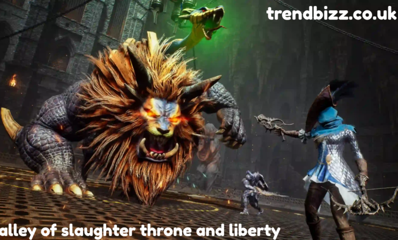 valley of slaughter throne and liberty