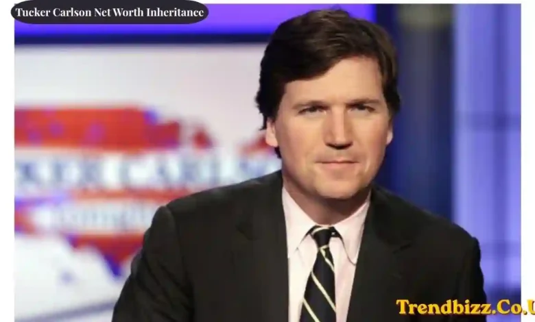 Tucker Carlson Net Worth Inheritance